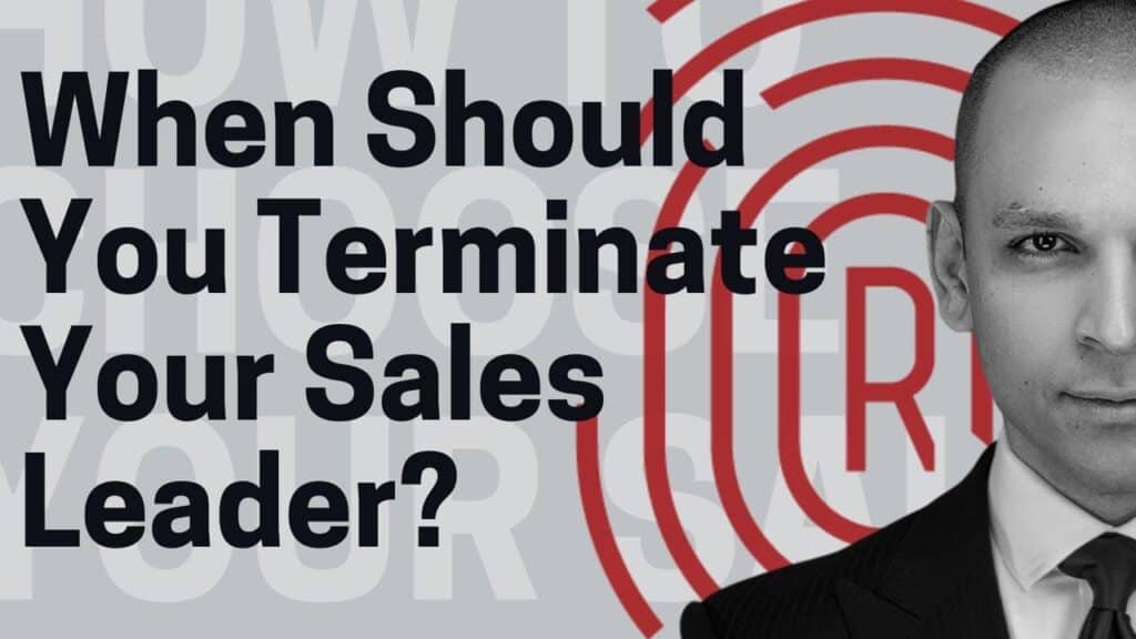 When Should You Terminate Your Sales Leader?